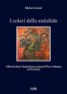 I colori della malafede. Afromessicani, Inquisizione e razza in Nuova Spagna (1570-1650)